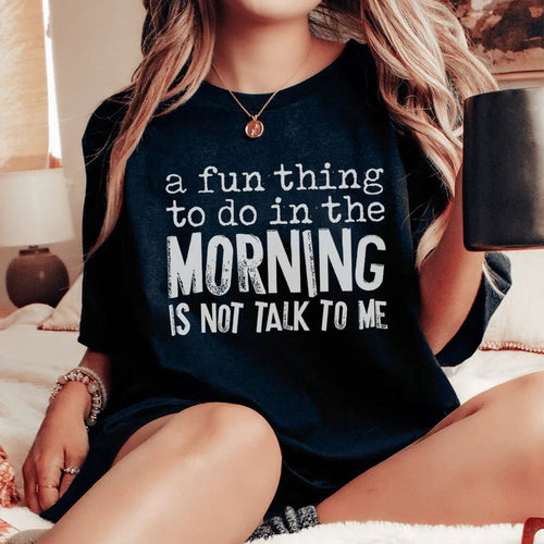 A Fun Thing To Do In The Morning Tee - WonderingCloth
