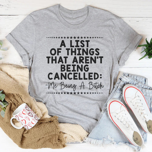 A List Of Things That Aren’t Being Canceled Tee - WonderingCloth