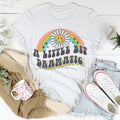A Little Bit Dramatic Tee - WonderingCloth