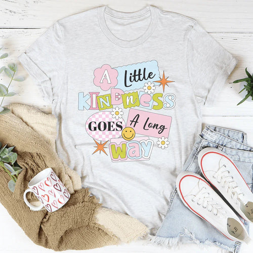A Little Kindness Goes A Long Way Tee - WonderingCloth