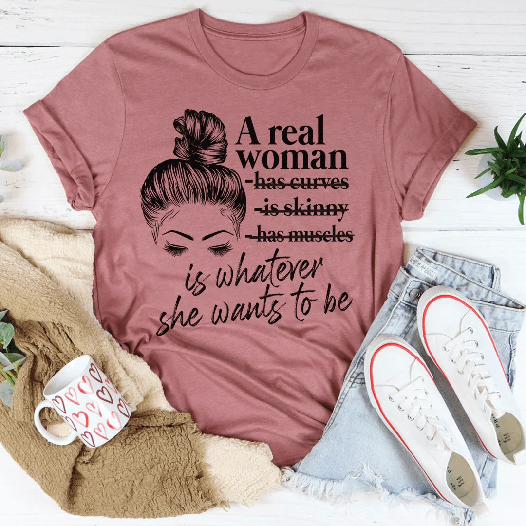 A Real Woman Tee - WonderingCloth