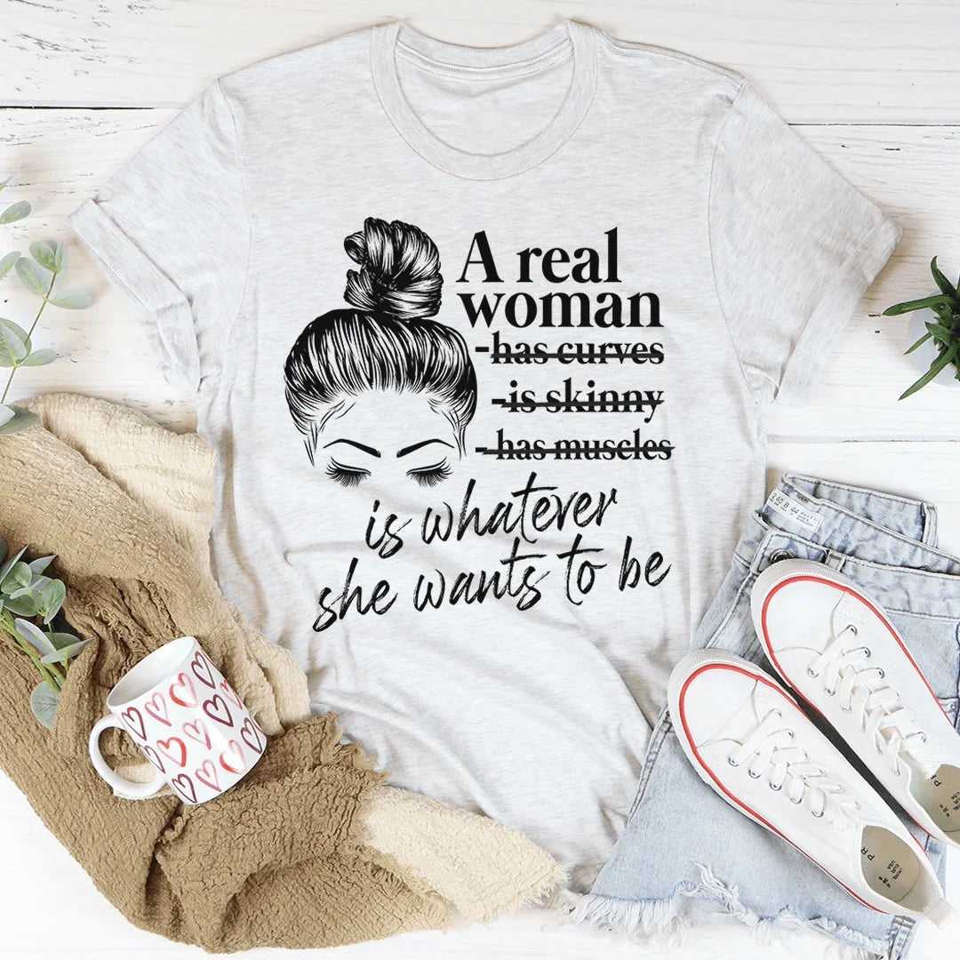 A Real Woman Tee - WonderingCloth