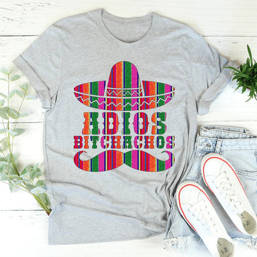 Adios Bitchachos Tee - WonderingCloth
