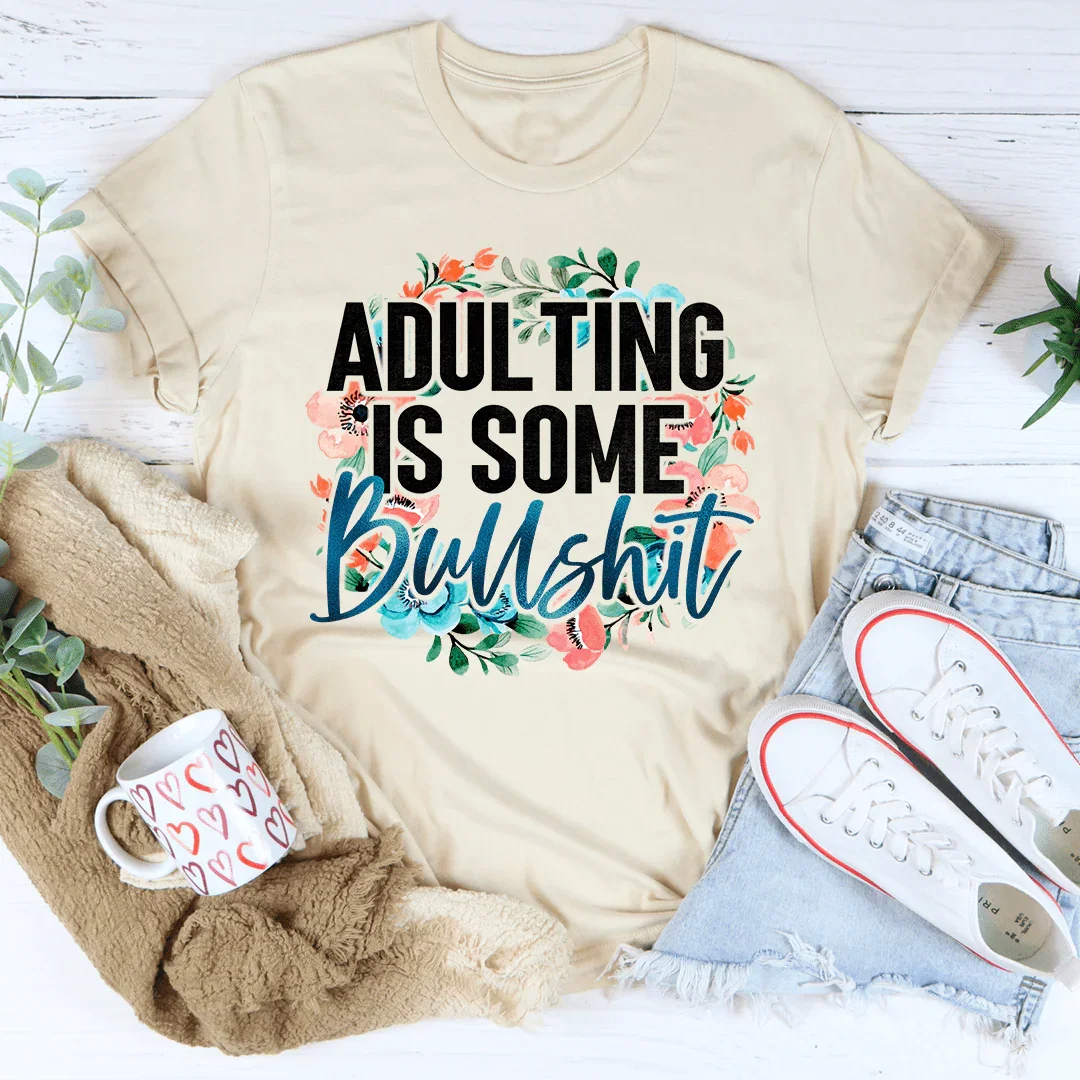 Adulting Is Some BS Tee - WonderingCloth
