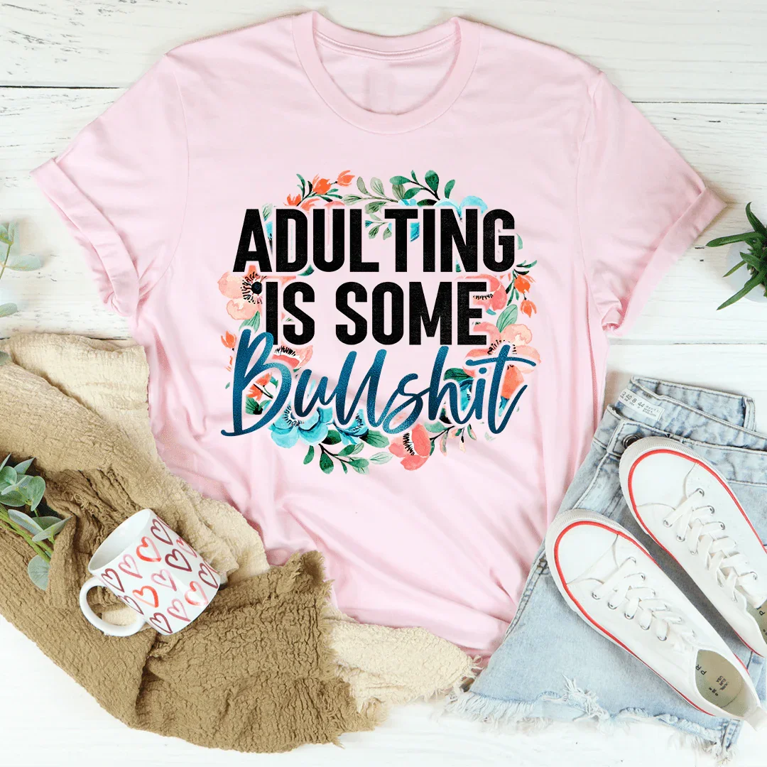 Adulting Is Some BS Tee - WonderingCloth