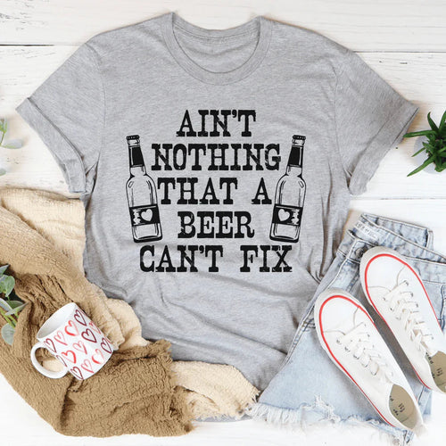 Ain't Nothing That A Beer Can't Fix Tee - WonderingCloth