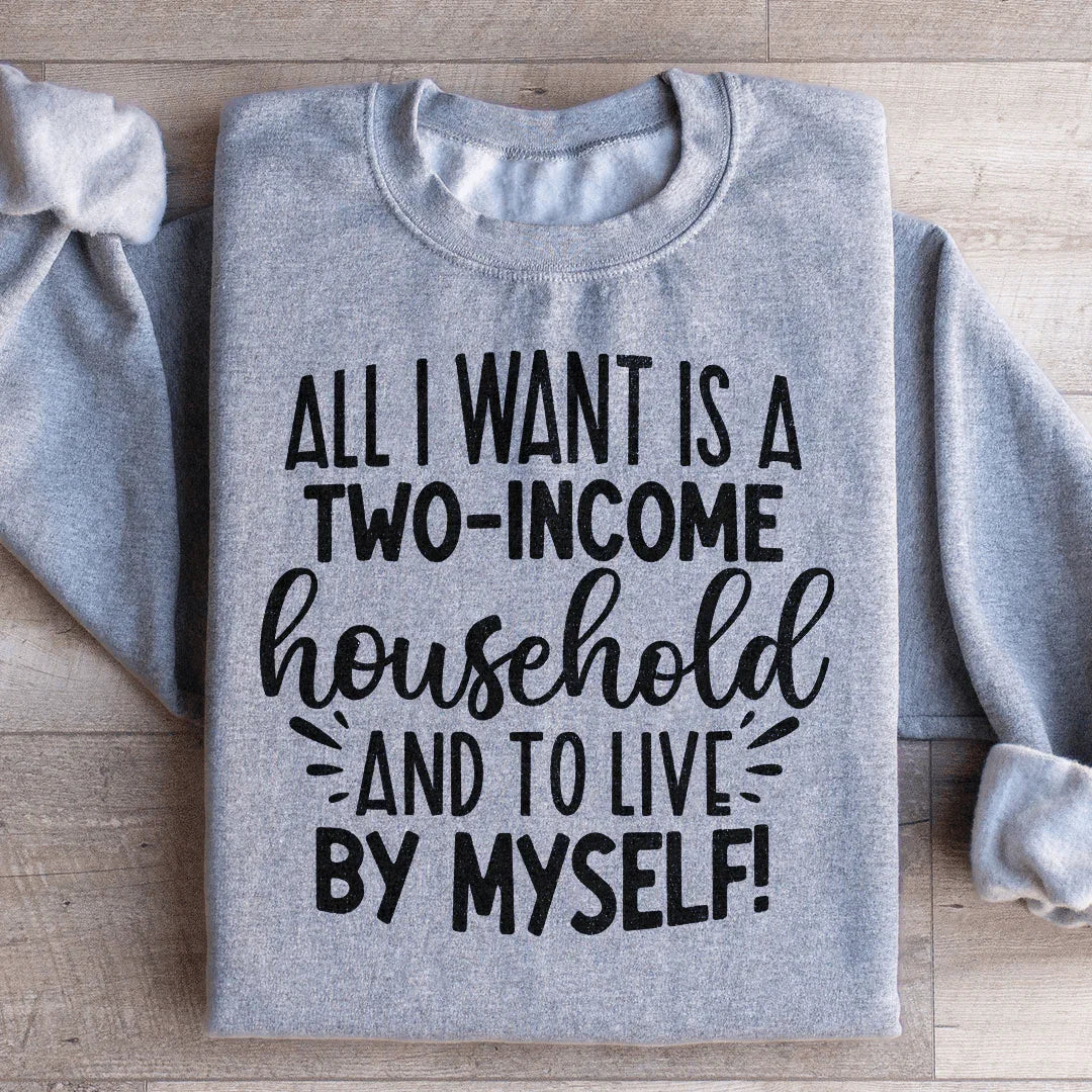 All I Want Sweatshirt - WonderingCloth