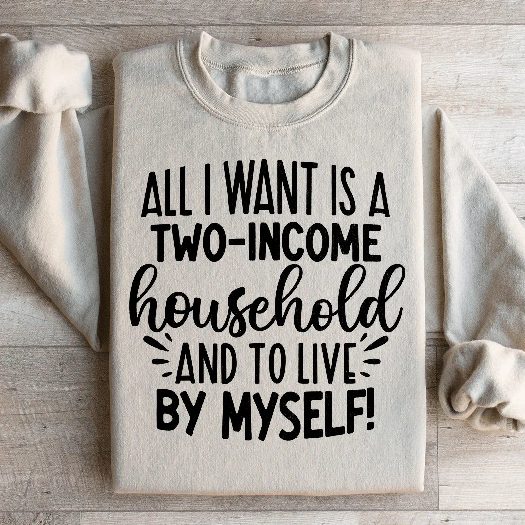 All I Want Sweatshirt - WonderingCloth