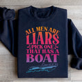 All Men Are Liars Pick One That Has A Boat Sweatshirt - WonderingCloth
