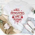All Monsters Are Human Tee - WonderingCloth