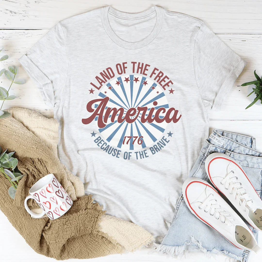 America Land Of The Free Because Of The Brave 1776 Tee - WonderingCloth