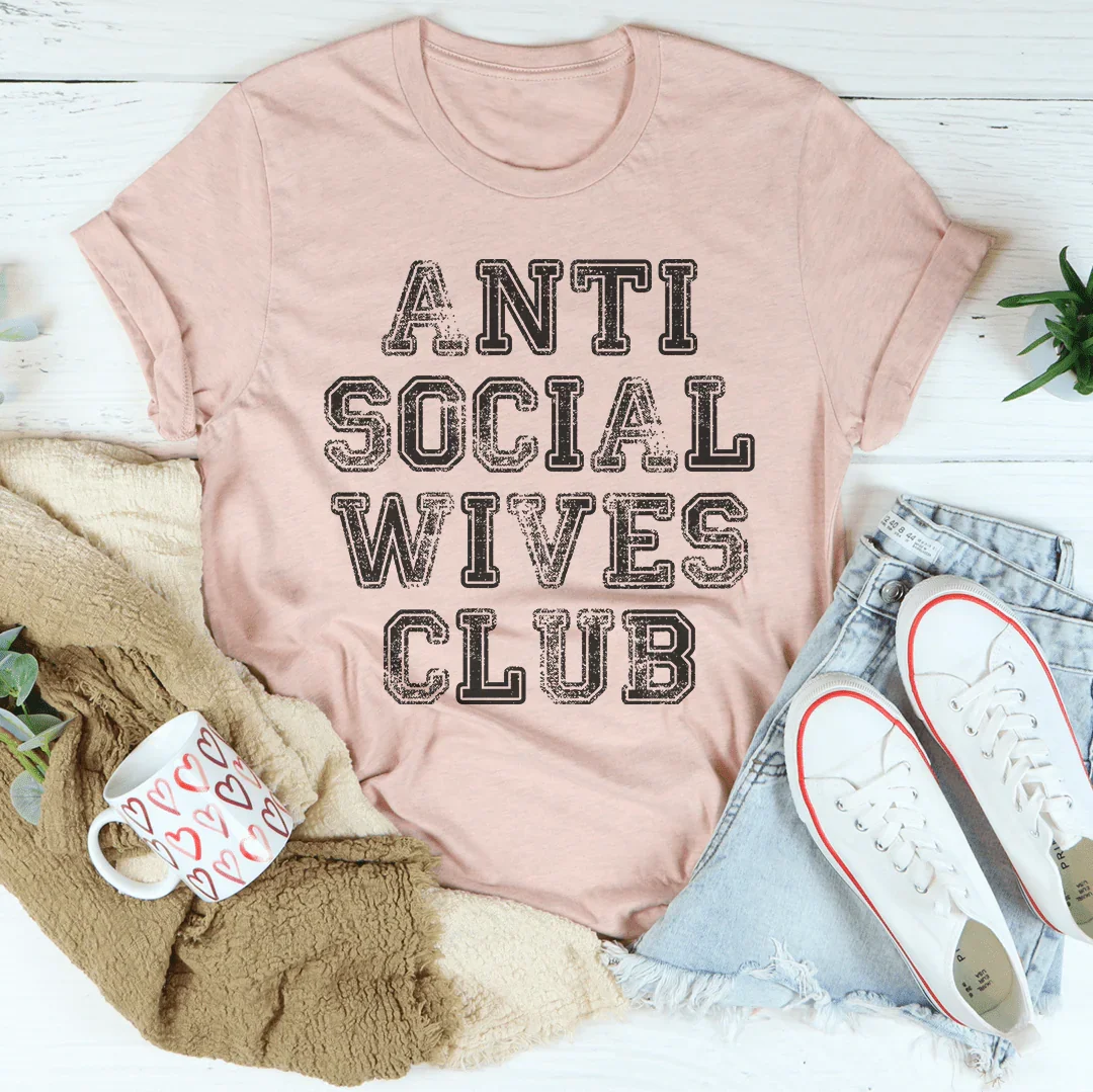 Anti Social Wives Club Tee - WonderingCloth