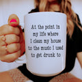 At The Point In My Life Mug 15 oz - WonderingCloth