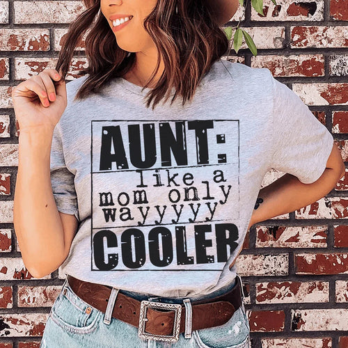 Aunt Like A Mom Only Cooler Tee - WonderingCloth