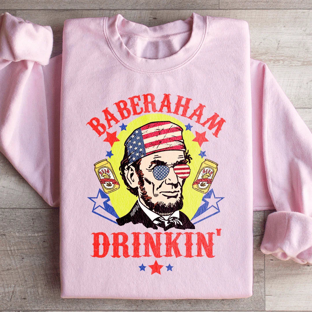 Baberaham Drinkin Sweatshirt - WonderingCloth