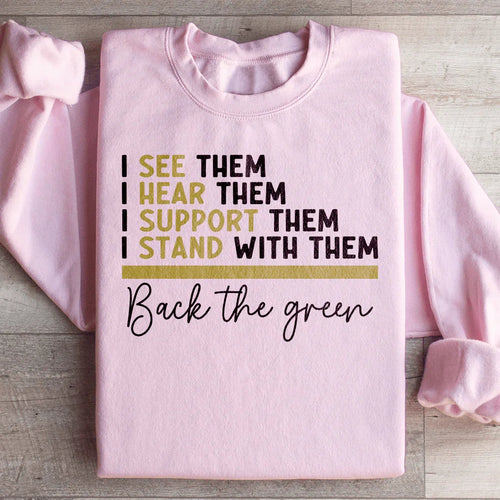 Back The Green Sweatshirt - WonderingCloth