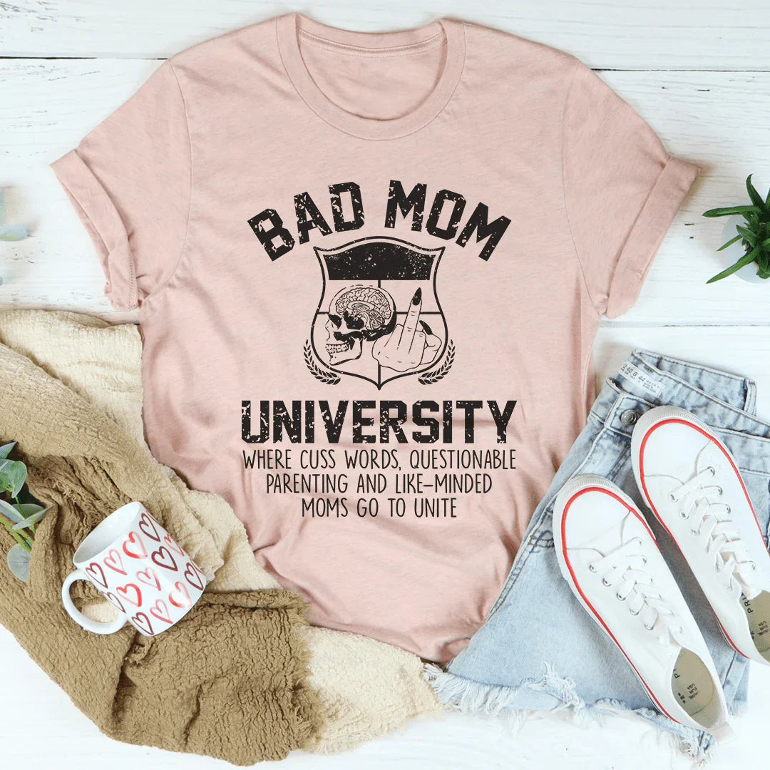Bad Mom University Mom Tee - WonderingCloth