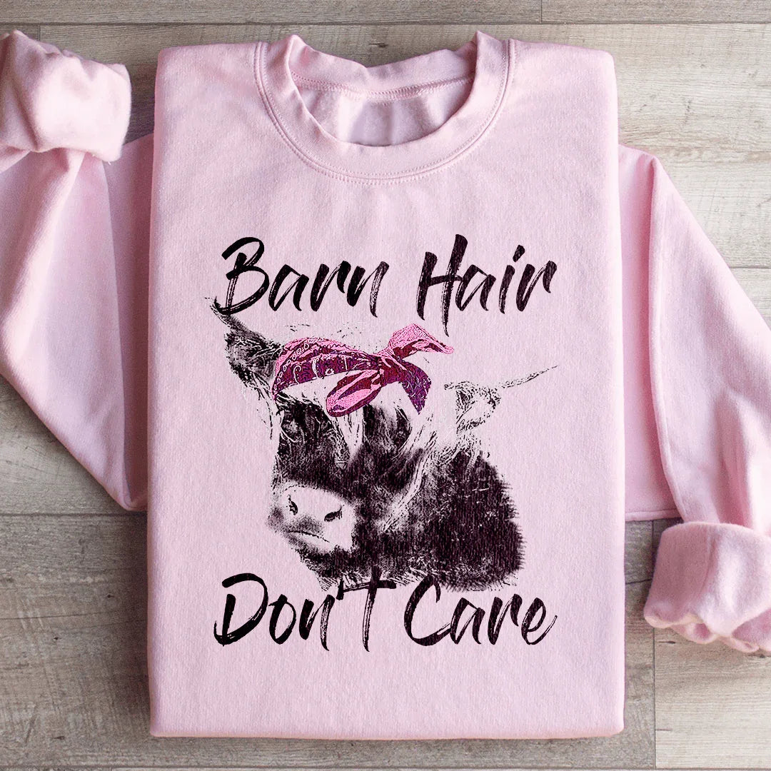Barn Hair Don't Care Sweatshirt - WonderingCloth