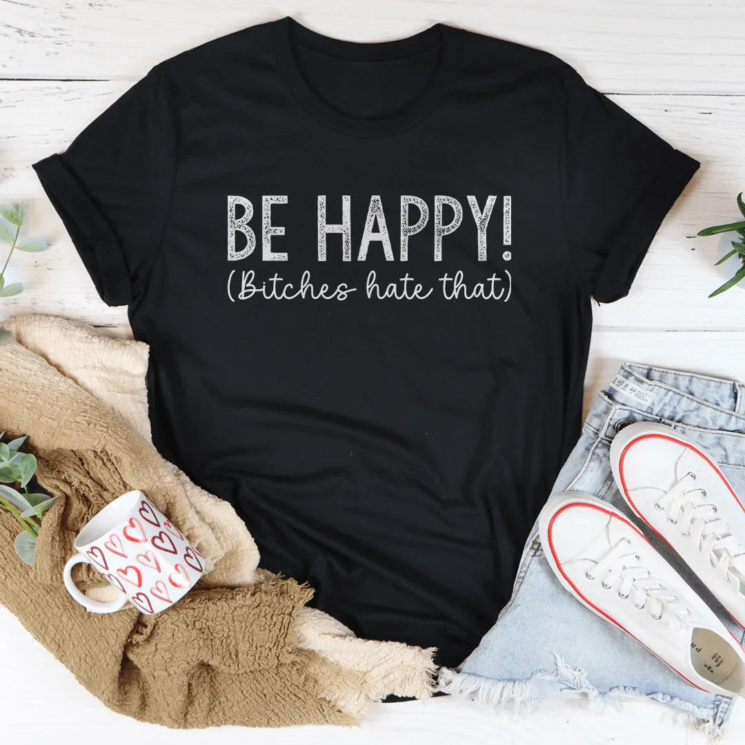 Be Happy Tee - WonderingCloth