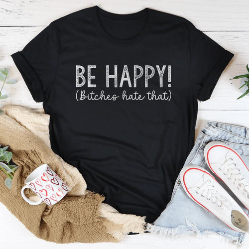 Be Happy Tee - WonderingCloth