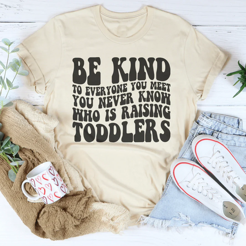 Be Kind To Everyone You Meet You Never Know Tee - WonderingCloth