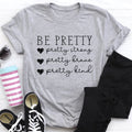 Be Pretty Tee - WonderingCloth