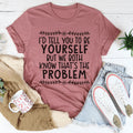 Be Yourself Tee - WonderingCloth