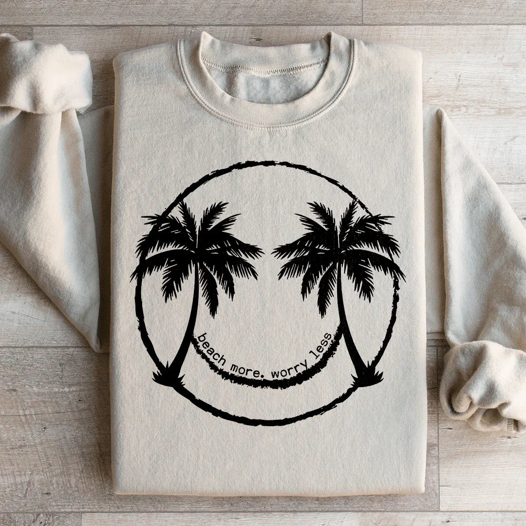 Beach More Worry Less Sweatshirt - WonderingCloth