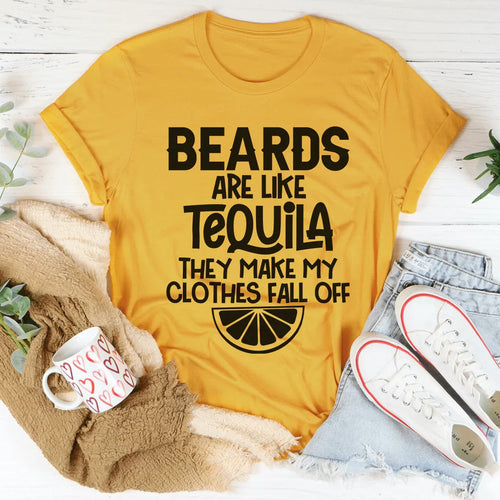 Beards Are Like Tequila Tee - WonderingCloth