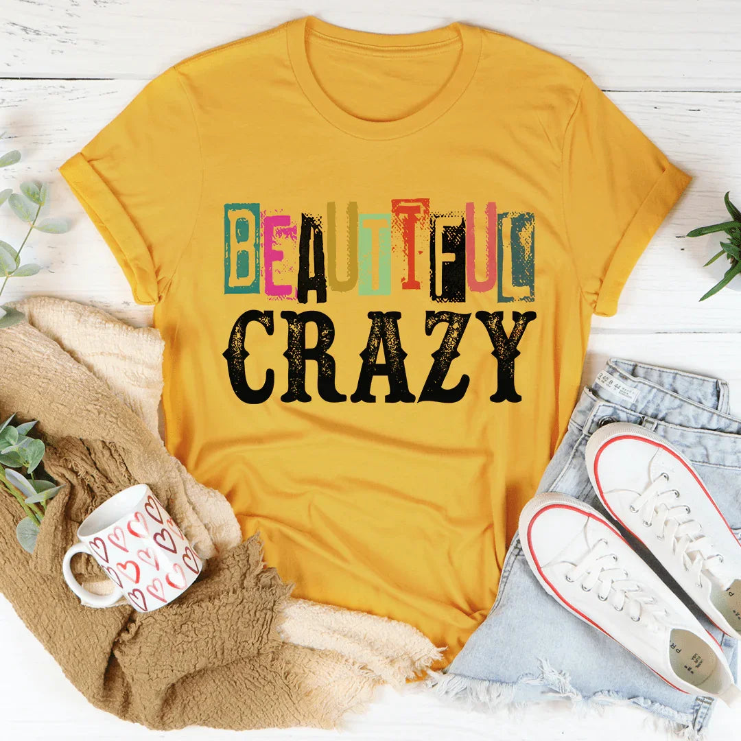 Beautiful Crazy Tee - WonderingCloth