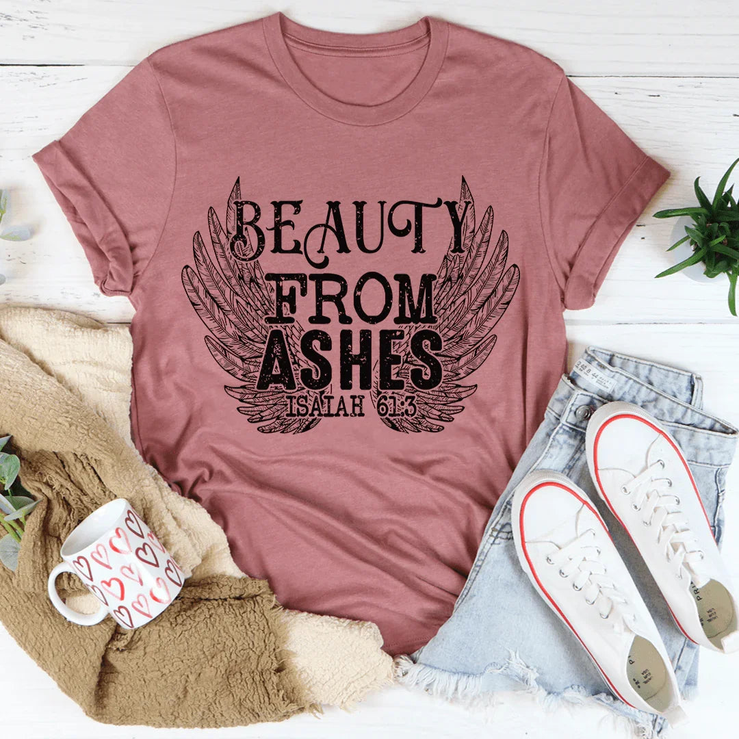 Beauty From Ashes Isaiah 61:3 Tee - WonderingCloth