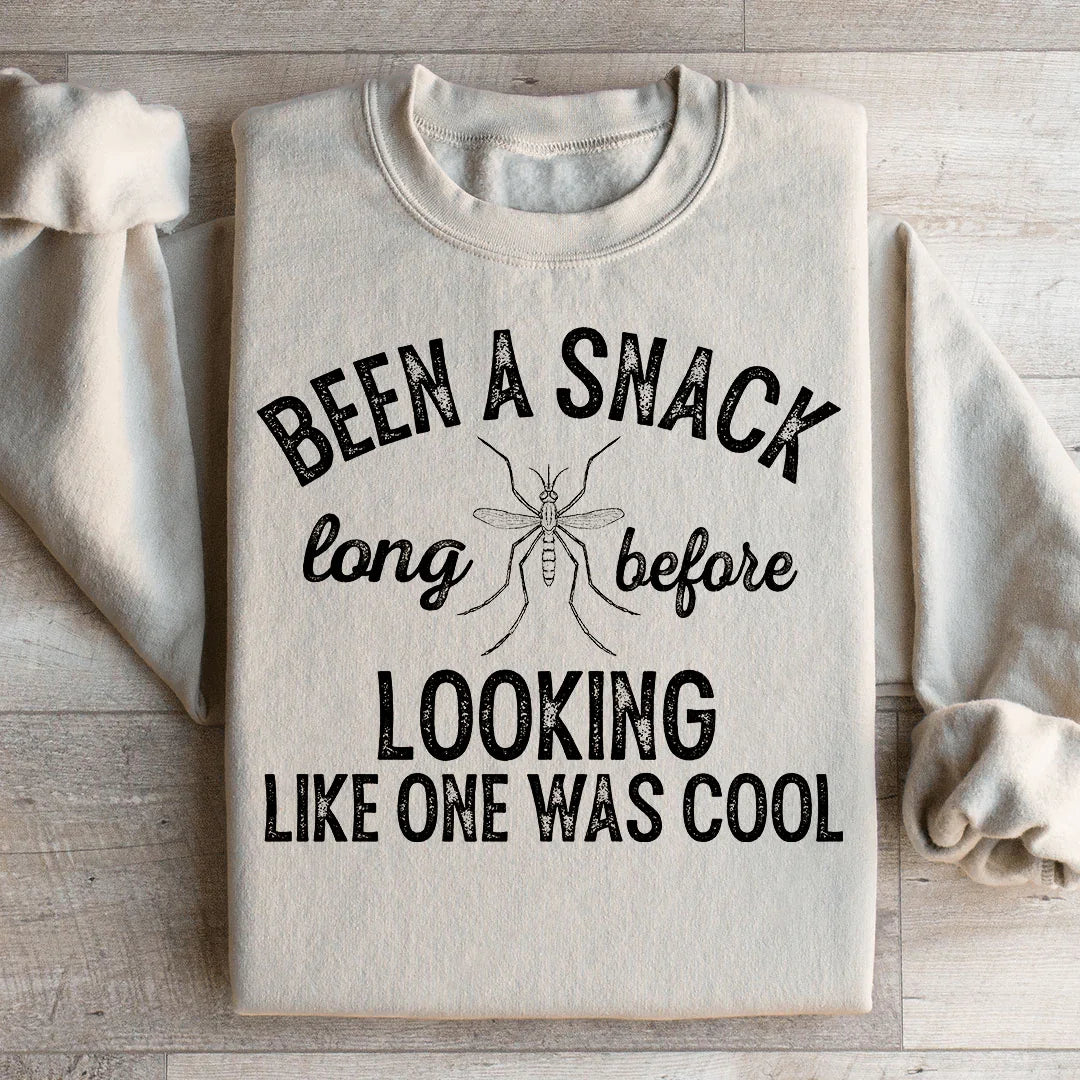 Been A Snack Long Before Looking Like One Was Cool Sweatshirt - WonderingCloth