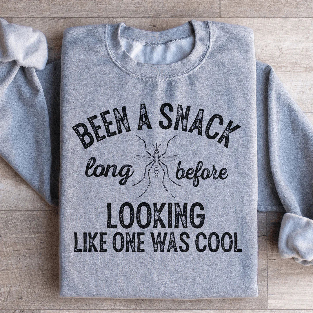 Been A Snack Long Before Looking Like One Was Cool Sweatshirt - WonderingCloth