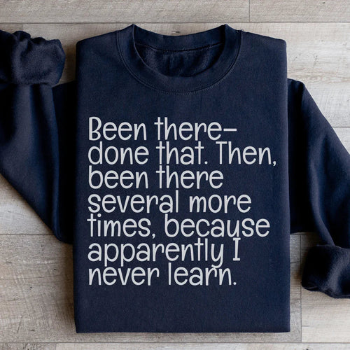 Been There Done That Sweatshirt - WonderingCloth