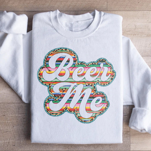 Beer Me Sweatshirt - WonderingCloth