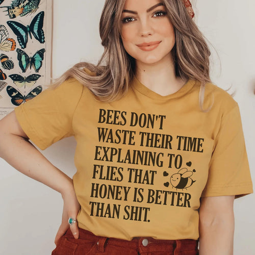 Bees Don't Waste Their Time Tee - WonderingCloth