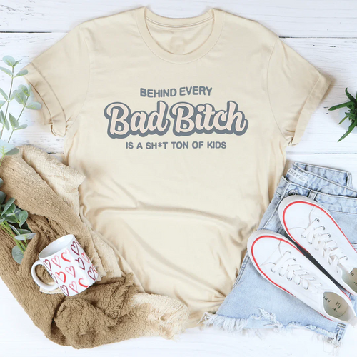 Behind Every B-tch Is A S-it Ton Of Kids Tee - WonderingCloth