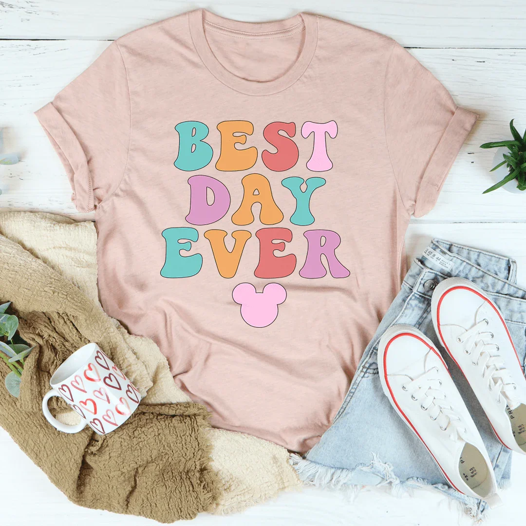 Best Day Ever Tee - WonderingCloth