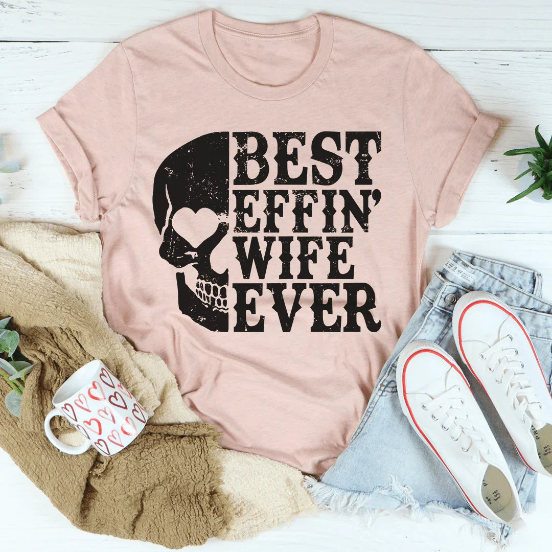 Best Wife Ever Skull Tee - WonderingCloth