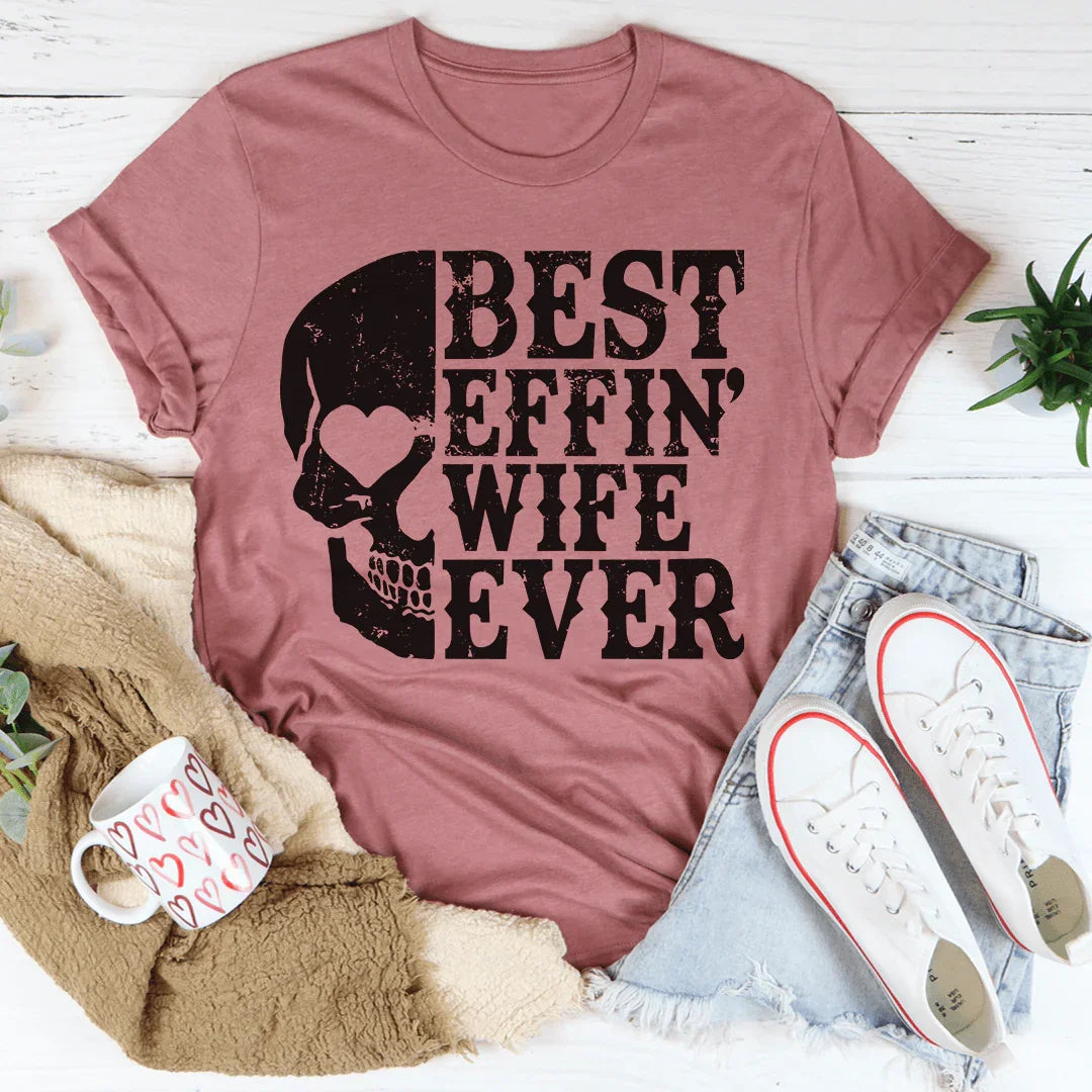 Best Wife Ever Skull Tee - WonderingCloth