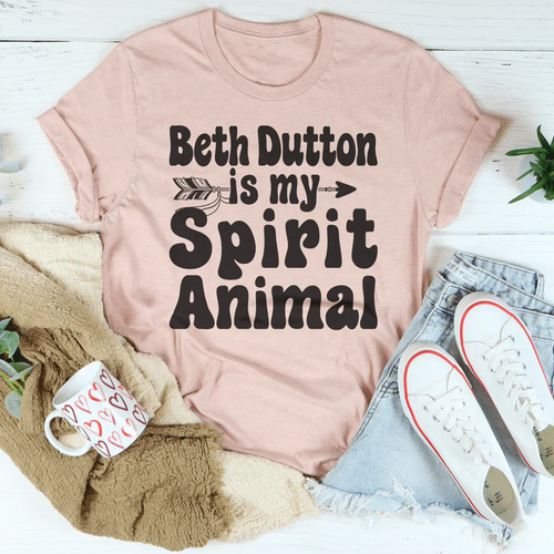 Beth Dutton Is My Spirit Animal Tee - WonderingCloth