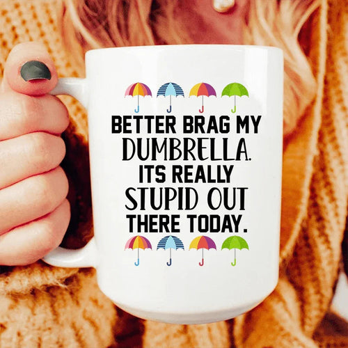 Better Grab My Dumbrella Ceramic Mug 15 oz - WonderingCloth