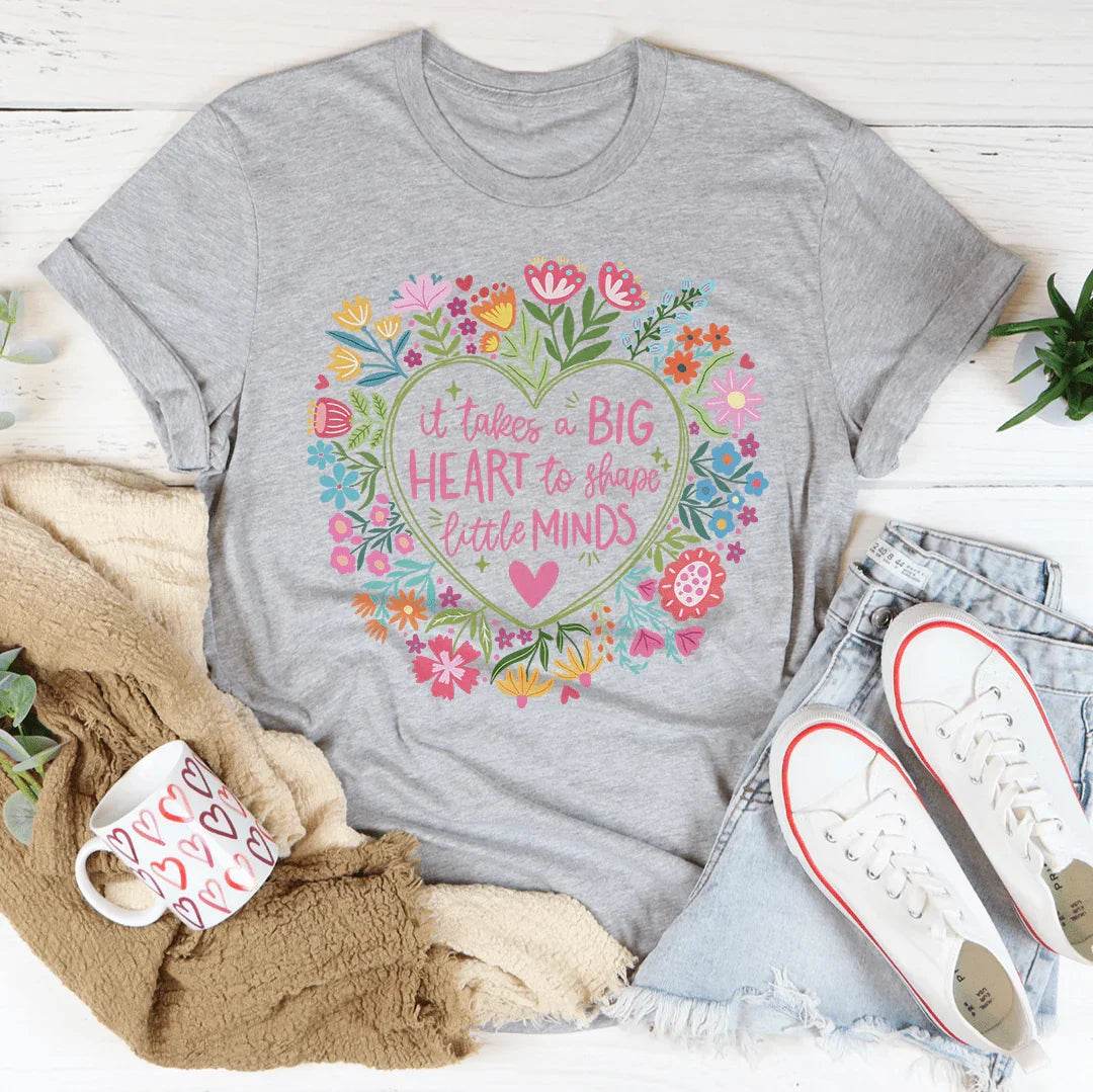 Big Heart To Shape Little Minds Tee - WonderingCloth
