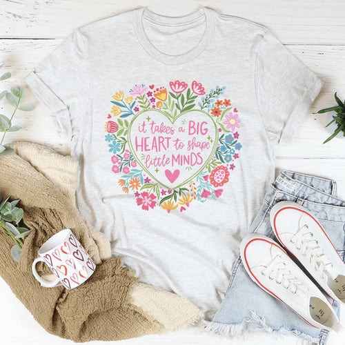 Big Heart To Shape Little Minds Tee - WonderingCloth