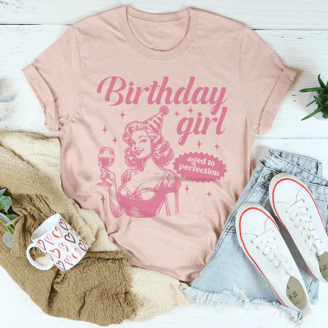 Birthday Girl Aged To Perfection Tee - WonderingCloth