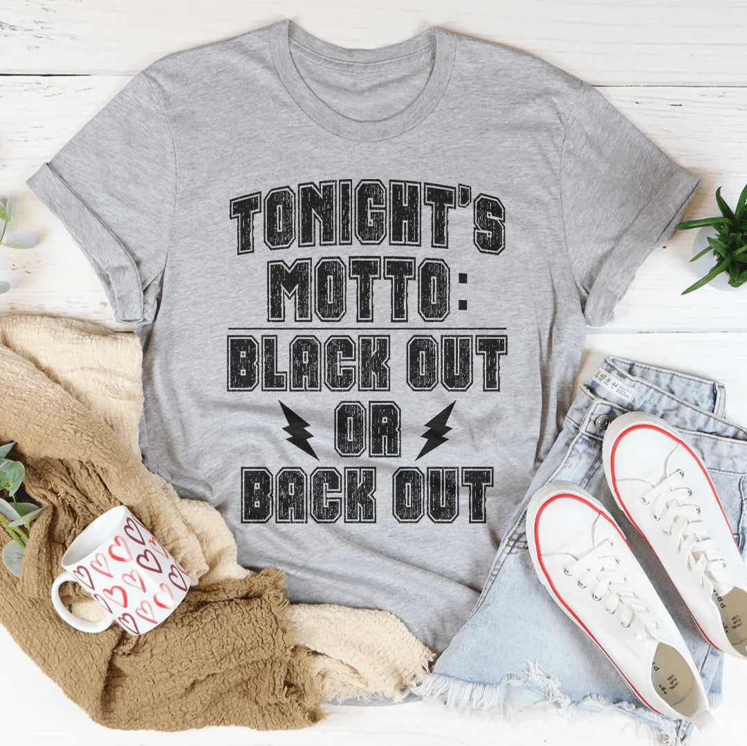 Black Out Or Back Out Tee - WonderingCloth
