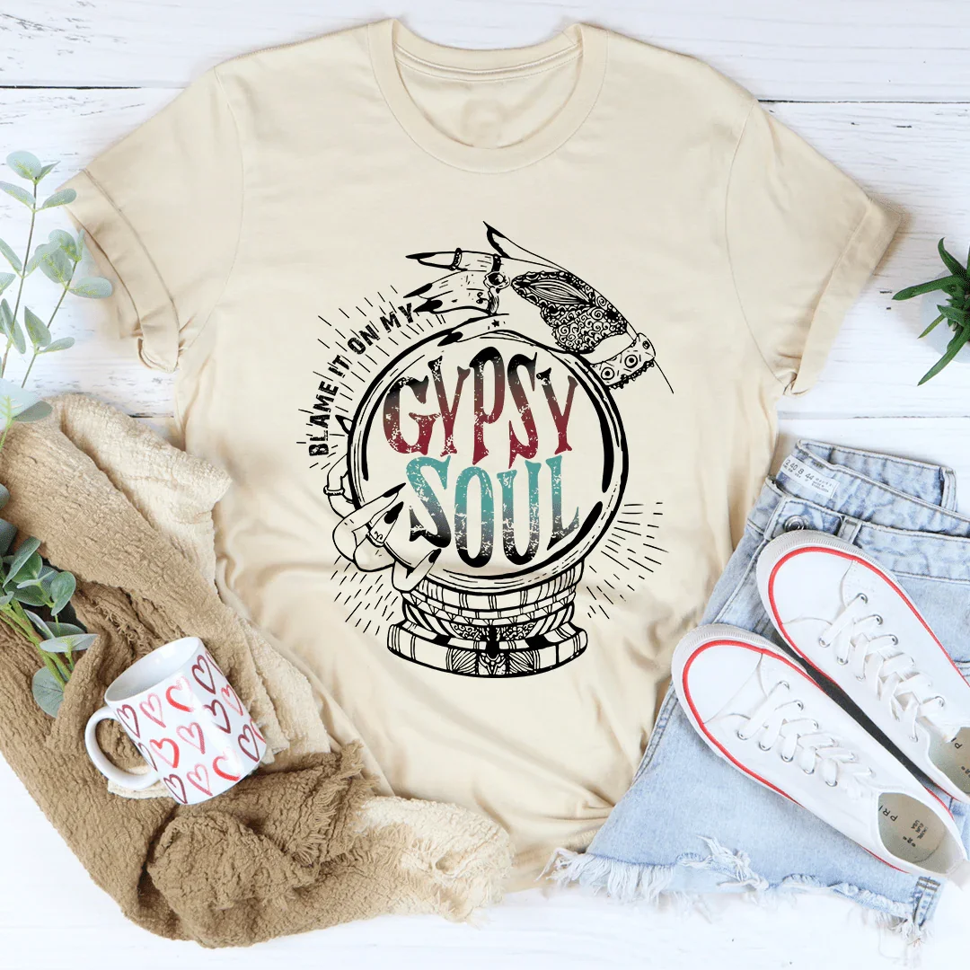 Blame It On My Gypsy Soul Tee - WonderingCloth
