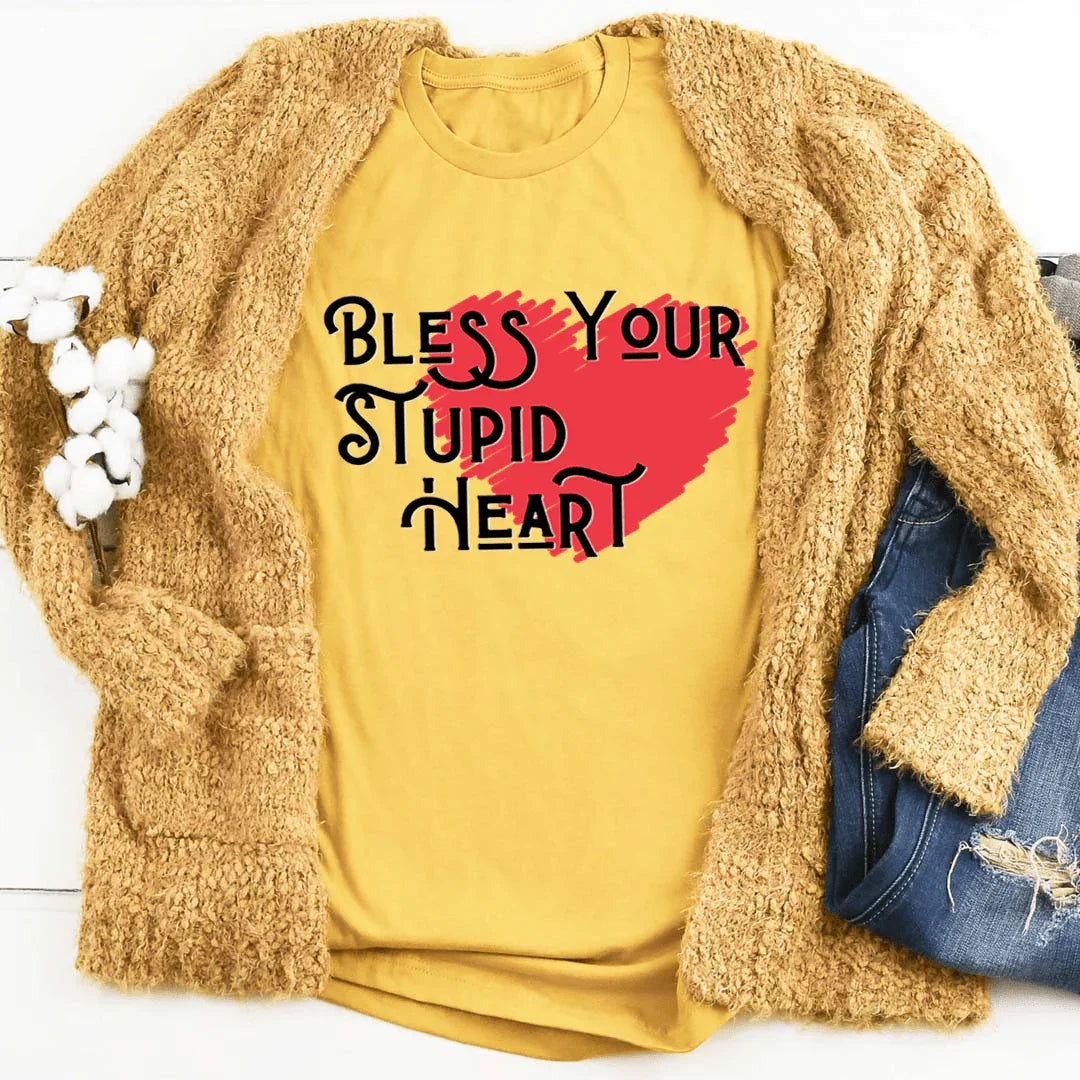 Bless Your Stupid Heart Tee - WonderingCloth