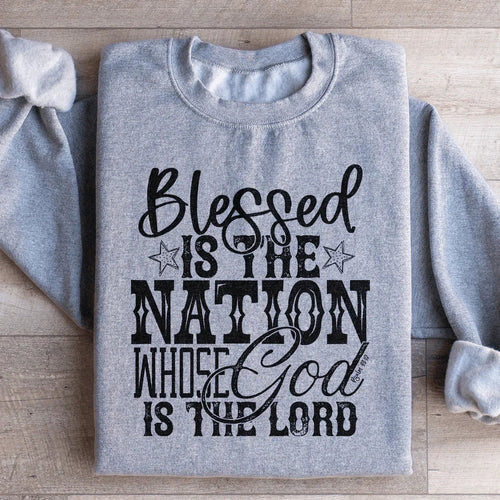 Blessed Is The Nation Whose God Is The Lord Sweatshirt - WonderingCloth