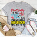 Blood Spatter Is Red Luminol Shines Are Blue Tee - WonderingCloth